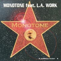 Monotone, L.A. Work
