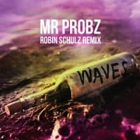 Mr. Probz, Robin Schulz
