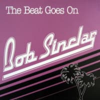 Bob Sinclar - The Beat Goes On