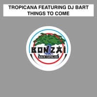 Tropicana, DJ Bart